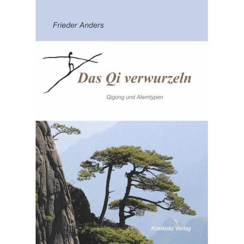 Das Qi verwurzeln – Frieder Anders