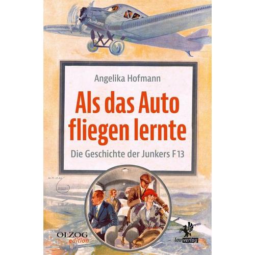 Als das Auto fliegen lernte – Angelika Hofmann