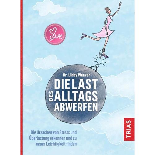 Die Last des Alltags abwerfen – Libby Weaver