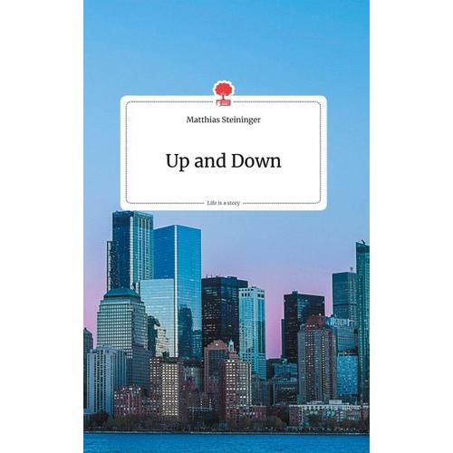 Up and Down. Life is a Story – story.one – Matthias Steininger