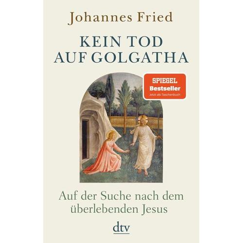 Kein Tod auf Golgatha – Johannes Fried