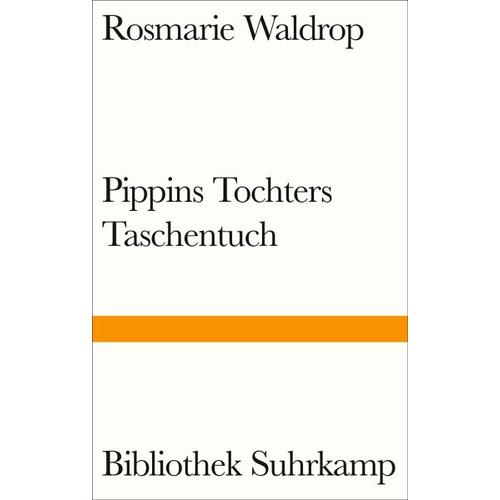 Pippins Tochters Taschentuch – Rosmarie Waldrop