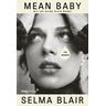 Mean Baby - Selma Blair