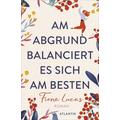 Am Abgrund balanciert es sich am besten - Fiona Lucas