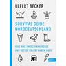 Survival Guide Norddeutschland - Ulfert Becker