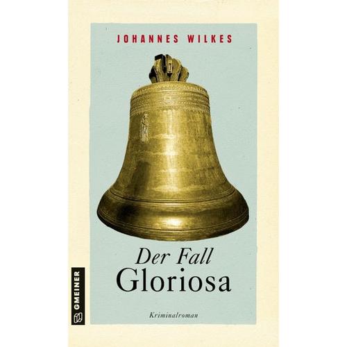 Der Fall Gloriosa – Johannes Wilkes