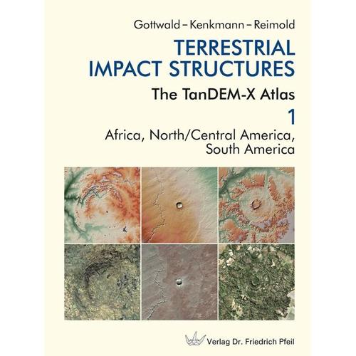 Terrestrial Impact Structures – Thomas Kenkmann, Manfred Gottwald, Wolf Uwe Reimold