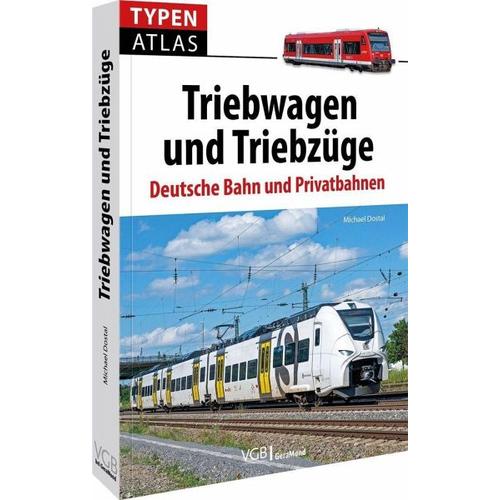 Typenatlas Triebwagen und Triebzüge - Michael Dostal