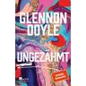 Ungezähmt - Glennon Doyle