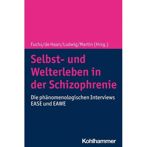 Selbst- und Welterleben in der Schizophrenie – Thomas Herausgegeben:Fuchs, Sanneke de Haan, Max Ludwig, Lily Martin