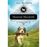 Hamish Macbeth lässt sich nicht um den Finger wickeln / Hamish Macbeth Bd.10 - M. C. Beaton