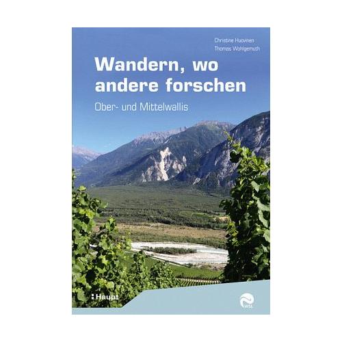 Wandern, wo andere forschen – Thomas Wohlgemuth, Christine Huovinen