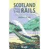 Scotland from the Rails - Benedict le Vay