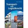 Transport- und Logistikrecht - Peter Meyer