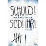 SCHULD! SEID! IHR! / Liebisch & Degenhardt Bd.2 - Michael Thode
