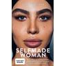 Selfmade Woman - Sofia Ghasab, Karen-Susan Fessel