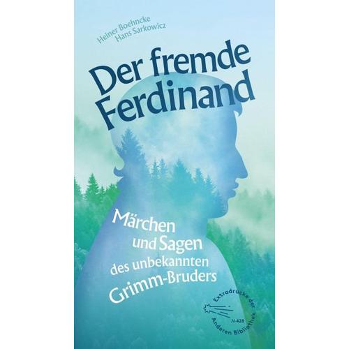 Der fremde Ferdinand - Heiner Boehncke, Hans Sarkowicz, Ferdinand Grimm