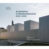 Architektur in Niederösterreich 2010-2020 - Herausgegeben:Orte Architekturnetzwerk Niederösterreich