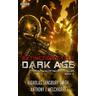 Dark Age - Buch 2 - Nicholas Sansbury Smith, Anthony J. Melchiorri