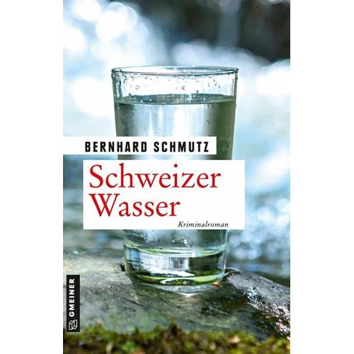 Schweizer Wasser – Bernhard Schmutz