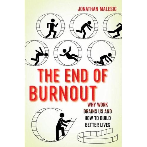 The End of Burnout – Jonathan Malesic