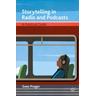 Storytelling in Radio and Podcasts - Sven Preger