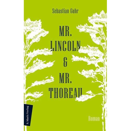 Mr. Lincoln & Mr. Thoreau – Sebastian Guhr