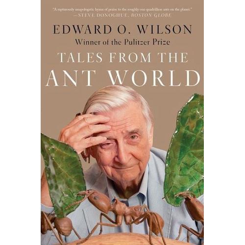 Tales from the Ant World – Edward O Wilson