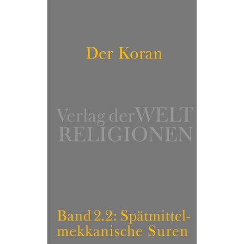 Der Koran – Angelika Herausgegeben:Neuwirth, Angelika Übersetzung:Neuwirth, Dirk Hartwig