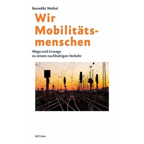 Wir Mobilitätsmenschen – Benedikt Weibel