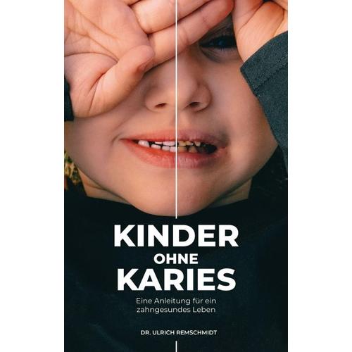 Kinder ohne Karies – Ulrich Remschmidt