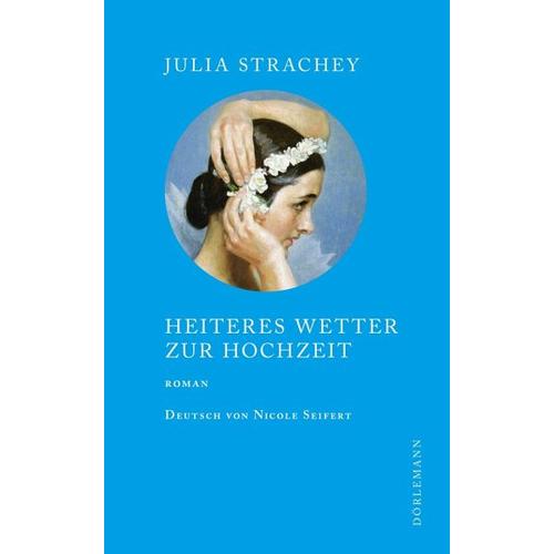 Heiteres Wetter zur Hochzeit – Julia Strachey