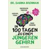 In 100 Tagen zu einem jüngeren Gehirn - Sabina Brennan