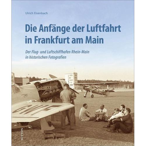 Die Anfänge der Luftfahrt in Frankfurt am Main - Ulrich Eisenbach