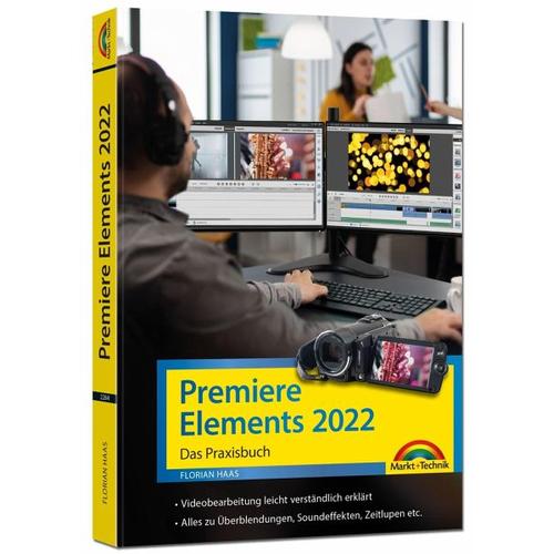 Premiere Elements 2022 – Das Praxisbuch zur Software – Florian Haas