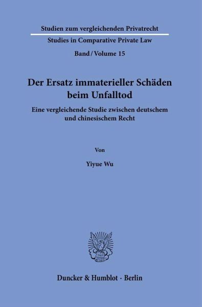 Der Ersatz immaterieller Schäden beim Unfalltod. – Yiyue Wu