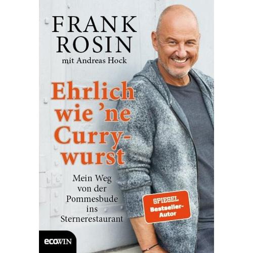 Ehrlich wie 'ne Currywurst - Frank Rosin