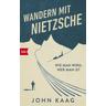 Wandern mit Nietzsche - John Kaag
