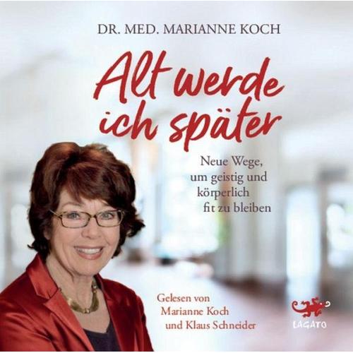 Alt werde ich später – Marianne Koch