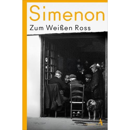 Zum Weißen Ross / Die großen Romane Georges Simenon Bd.33 – Georges Simenon