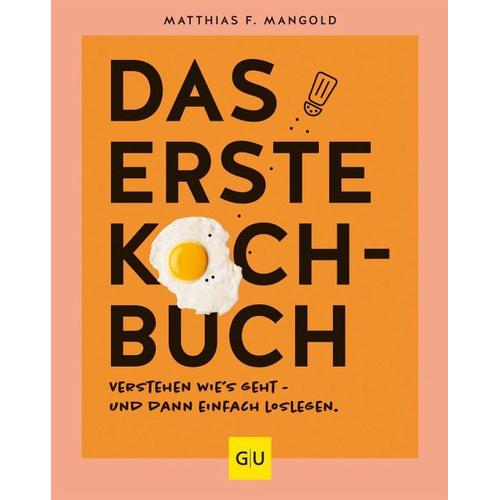 Das erste Kochbuch – Matthias F. Mangold