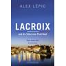 Lacroix und die Toten vom Pont Neuf / Kommissar Lacroix Bd.1 - Alex Lépic