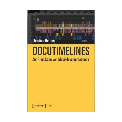 Docutimelines – Zur Produktion von Musikdokumentationen – Christian Bettges