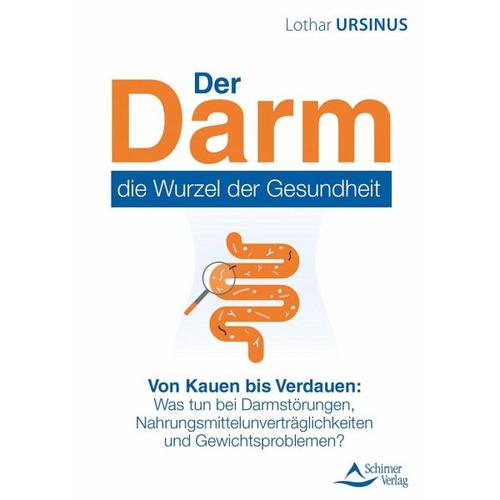 Der Darm – die Wurzel der Gesundheit – Lothar Ursinus