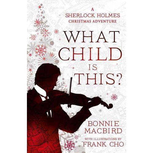 A What Child is This? – Bonnie MacBird