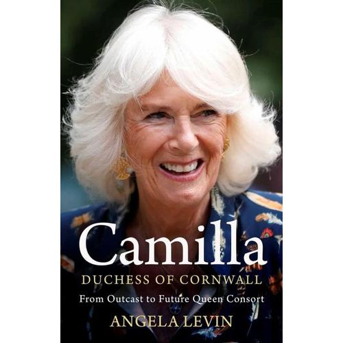 Camilla, Duchess of Cornwall - Angela Levin