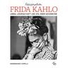 Faszination Frida Kahlo - Massimiliano Capella