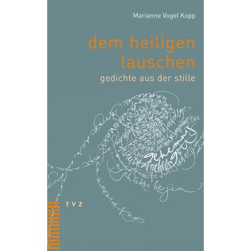 dem heiligen lauschen – Marianne Vogel Kopp