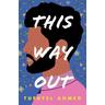 This Way Out - Tufayel Ahmed