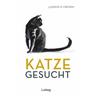 Katze gesucht - Ludwig P. Fromm